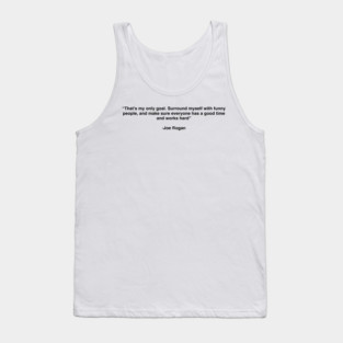 Joe Rogan 2 Best Quotes Style Tank Top