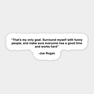 Joe Rogan 2 Best Quotes Style Sticker