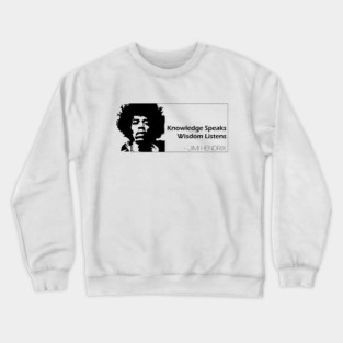 Jimi Hendrix - Knowledge Speaks Wisdom Listens Crewneck Sweatshirt