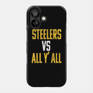 steelers vs all y'all Phone Case