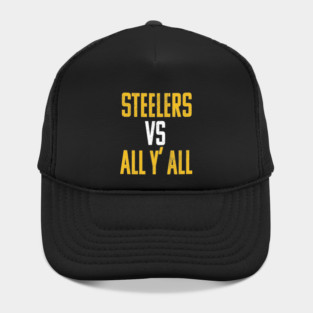 steelers vs all y'all Hat