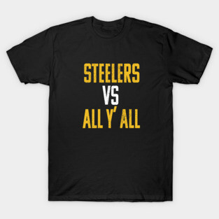 steelers vs all y'all T-Shirt