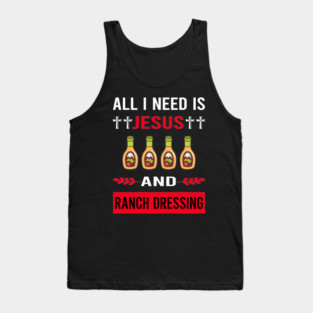 I Need Jesus Ranch Dressing Tank Top