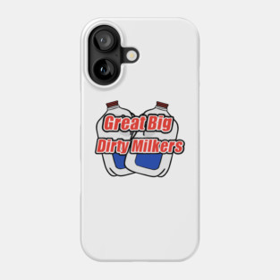 Great big dirty milkers Phone Case