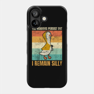 The Horrors Persist But I Remain Funny Retro Silly Goose Phone Case