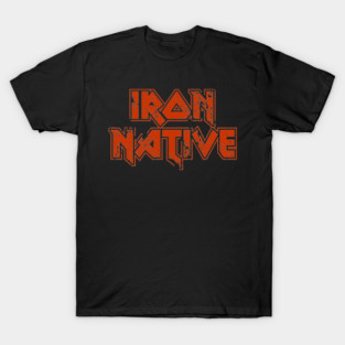 Iron Native (Indigenous People/Native Americans) Indigenous designs T-Shirt