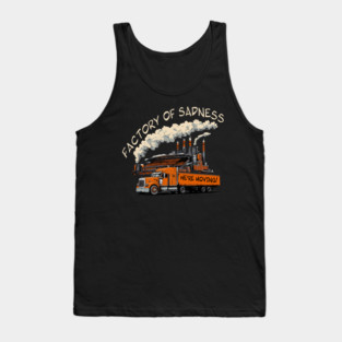 Factory of Sadness - We're Moving! Tank Top