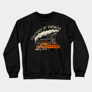 Factory of Sadness - We're Moving! Crewneck Sweatshirt