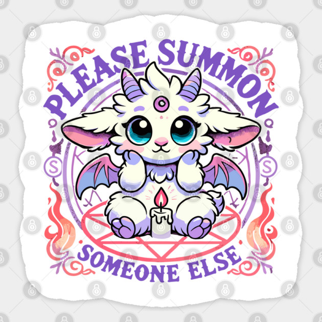 Please Summon Someone Else Funny Baphomet Sticker by creative
