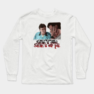 The Burbs: You're Chanting Long Sleeve T-Shirt