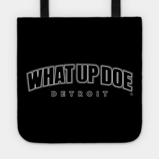 What Up Doe Tote