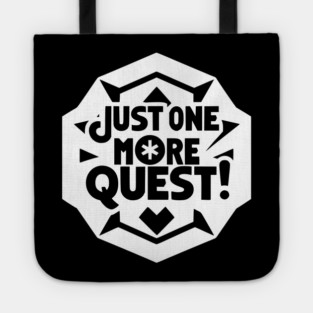 Just One More Quest Tote