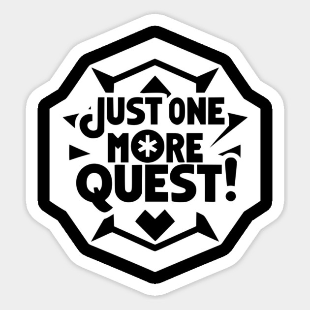 Just One More Quest Sticker by Frank Ring
