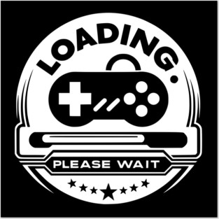 Loading Please Wait Posters and Art