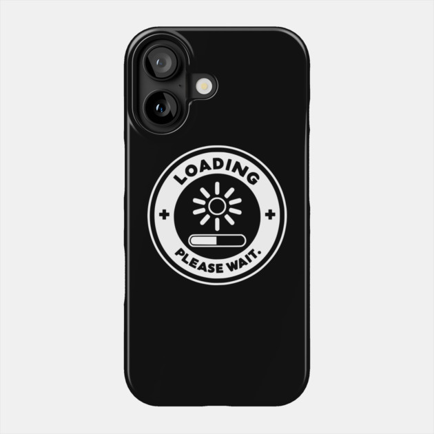 Loading Please Wait Phone Case by Frank Ring