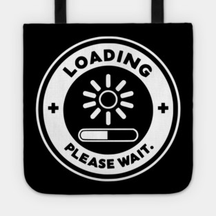 Loading Please Wait Tote