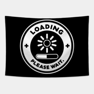 Loading Please Wait Tapestry