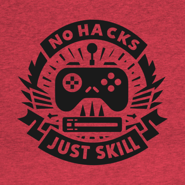 No Hacks Just Skill by Frank Ring