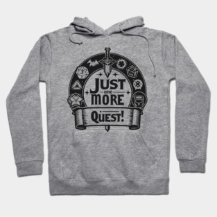 Just One More Quest Hoodie