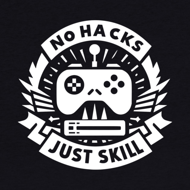 No Hacks Just Skill by Frank Ring