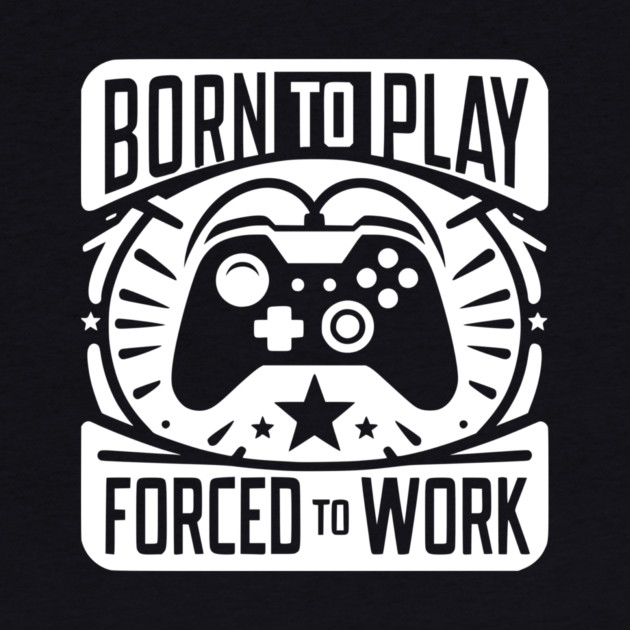 Born to Play Forced to Work by Frank Ring
