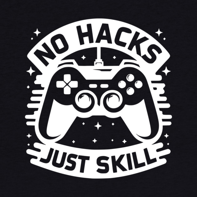 No Hacks Just Skill by Frank Ring