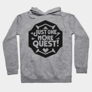 Just One More Quest Hoodie