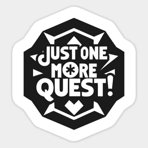 Just One More Quest Sticker by Frank Ring