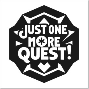 Just One More Quest Posters and Art