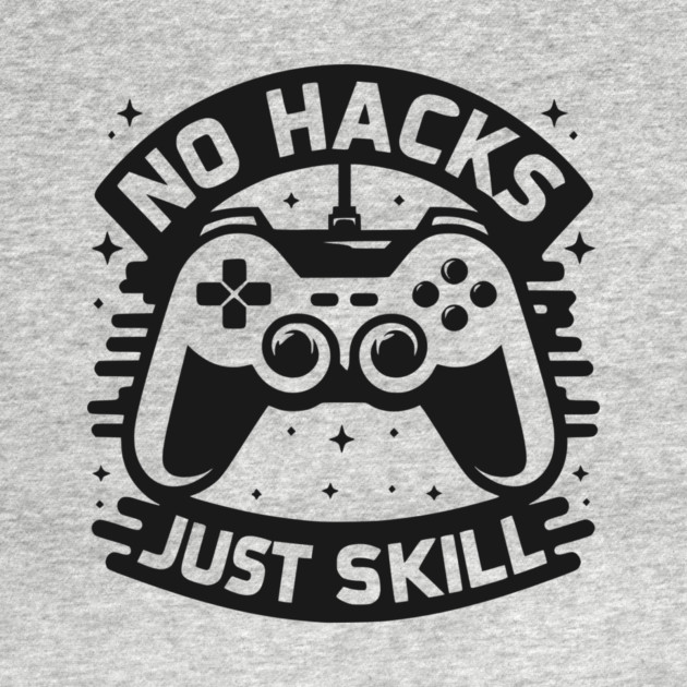 No Hacks Just Skill by Frank Ring