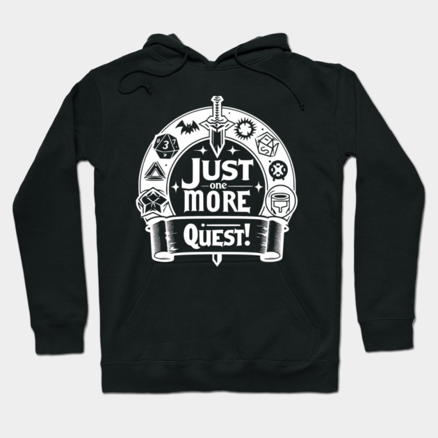 Just One More Quest Hoodie by Frank Ring