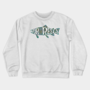 Trout is for reels Crewneck Sweatshirt