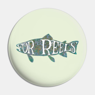 Trout is for reels Pin