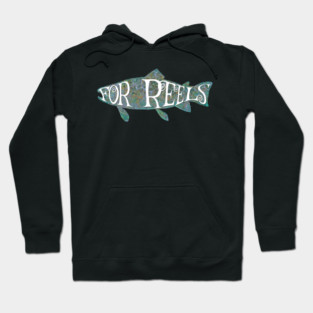Trout is for reels Hoodie