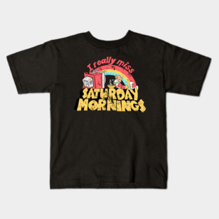 i really miss saturday morning Kids T-Shirt