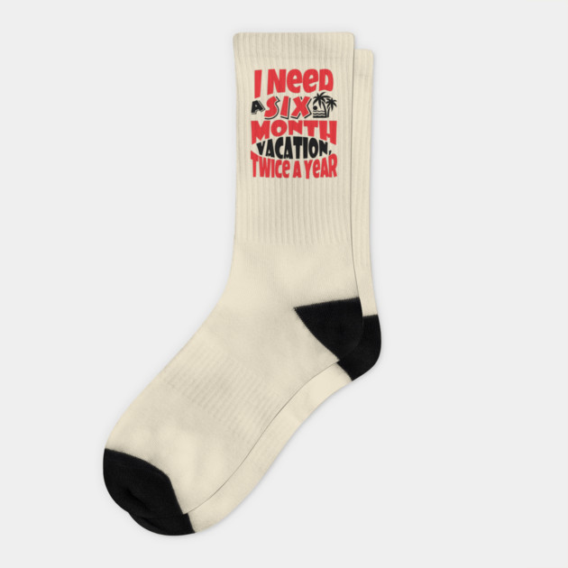 Six Month Vacation Twice A Year Lazy Vibes Socks by Anticorporati
