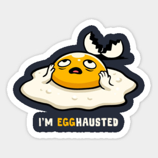 Egghausted Sticker
