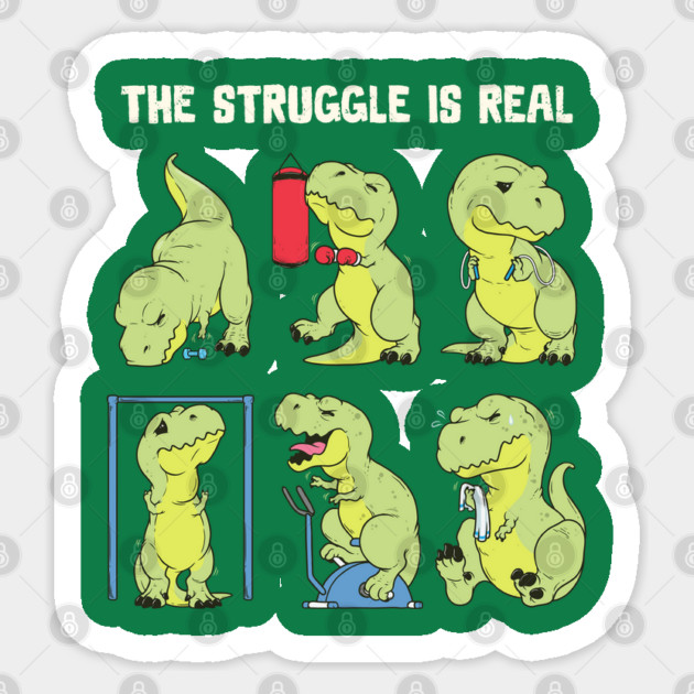 The Struggle Is Real Sticker by GoshWow®