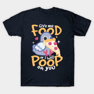 Pigeon pizza T-Shirt
