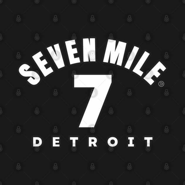 7 Mile Detroit by ＤＥＴＲＯＩＴ ＳＴＡＴＥ™