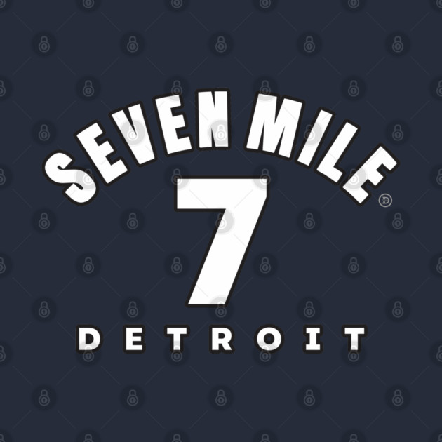 7 Mile Detroit by ＤＥＴＲＯＩＴ ＳＴＡＴＥ™