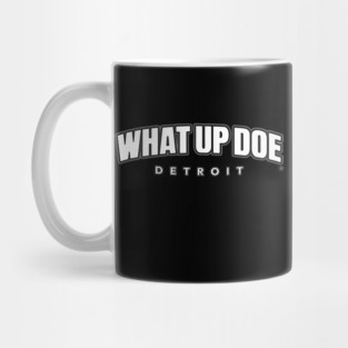 What Up Doe Mug