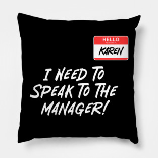 Speak To Manager Pillow