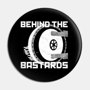 Behind The Bastards Legend Pin