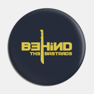 Behind The Bastards Legacy Pin