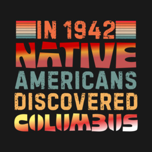 Indigenous designs 1492 Native Americans T-Shirt