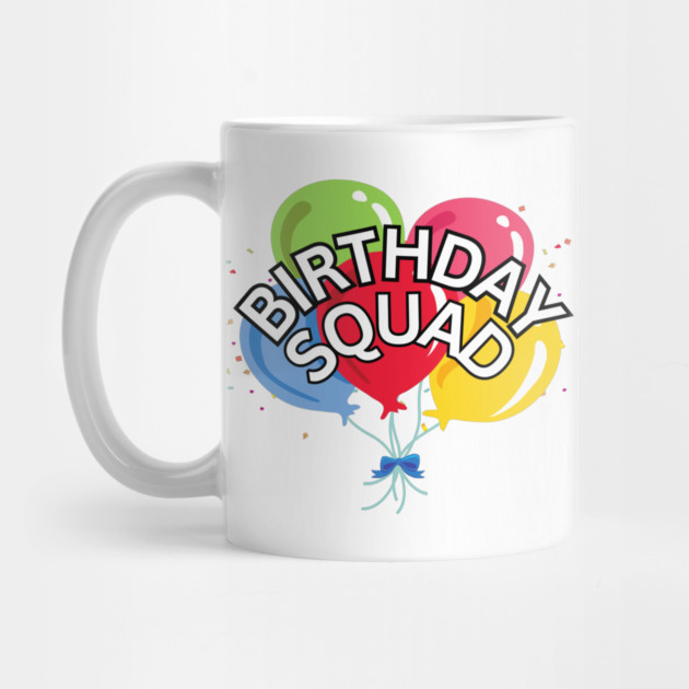 Funny Birthday Squad by The WYLD Tribe