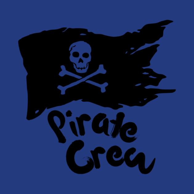 Pirate Crew Funny by The WYLD Tribe