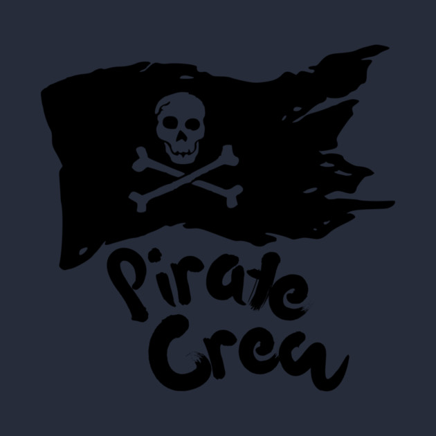 Pirate Crew Funny by The WYLD Tribe