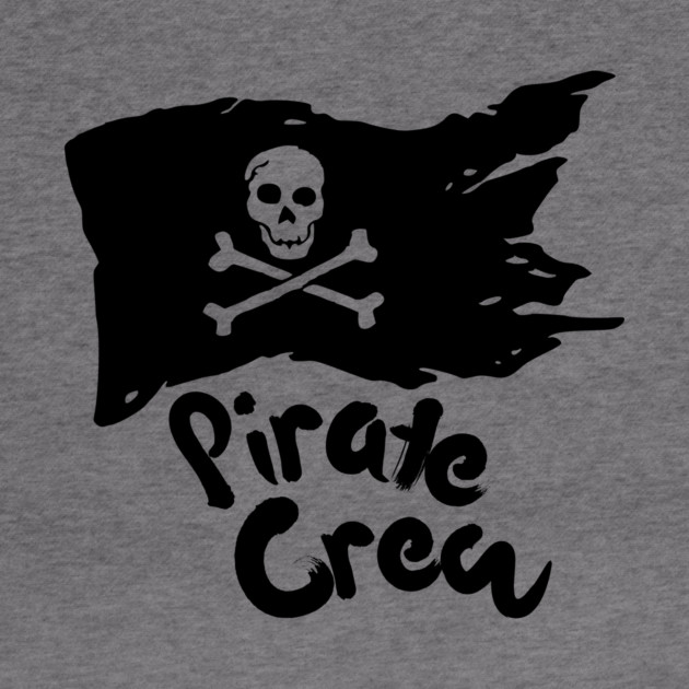 Pirate Crew Funny by The WYLD Tribe